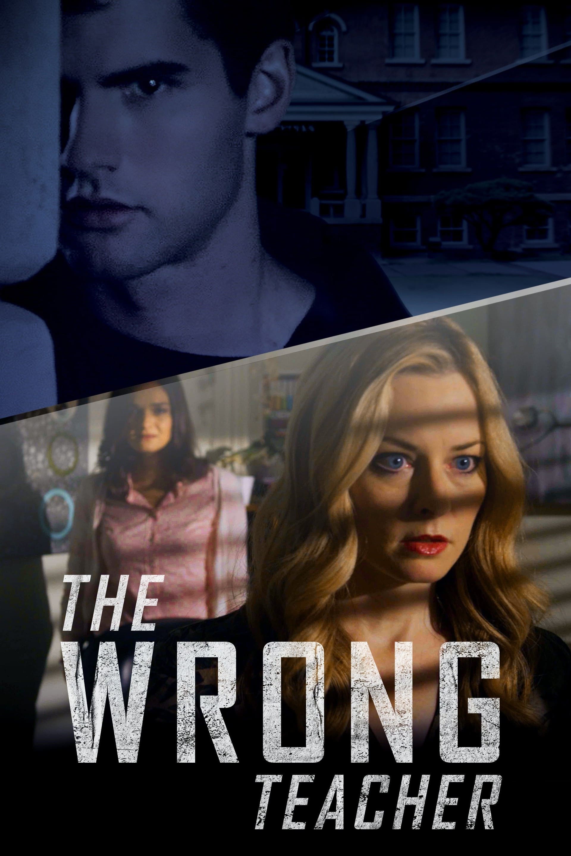 The Wrong Teacher (2018) – Hollywood Movie